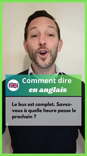 Comment dire 'Le bus est complet' en anglais ?