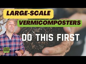 What Large-Scale Vermicomposters Do First