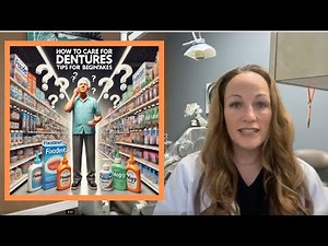 How to Care for New Dentures (Tips for Beginners)