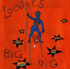 Loosers - Big Dig