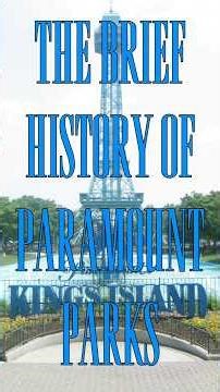The (Brief) History of Paramount Parks | Company MicroFile #business #funfacts #themepark
