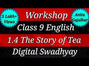 Workshop Class 9 English 1.4 The Story of Tea । question answer class 9 English 1.4 । std 9th 1.4