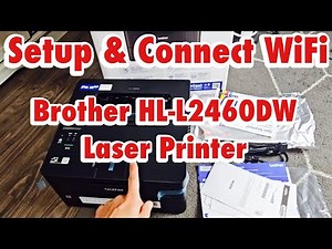 Brother HL-L2460DW Laser Printer: How to Setup & Connect to WiFi