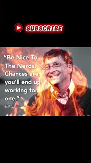 Be Nice to the Nerds – Bill Gates’ Brutally Honest Success Advice