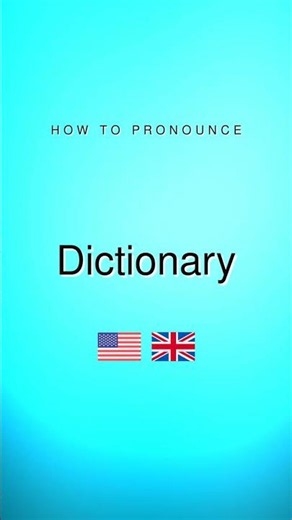 Dictionary Pronunciation in British and American English