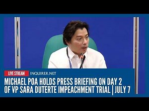 LIVE: Michael Poa holds press briefing on Day 2 of VP Sara Duterte impeachment trial | July 7