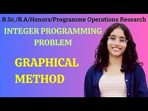 L3: INTEGER PROGRAMMING PROBLEM | GRAPHICAL METHOD | OPERATIONS RESEARCH #du