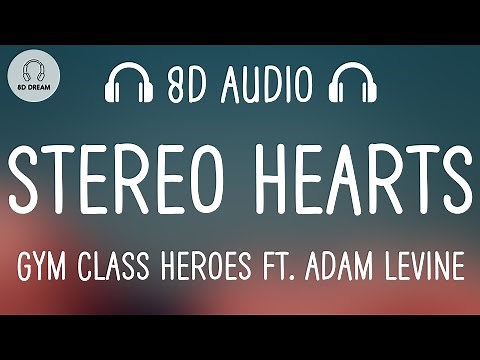 Gym Class Heroes - Stereo Hearts (8D AUDIO) ft. Adam Levine