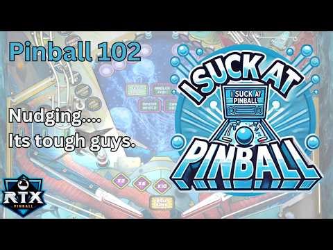 Pinball 102 - Nudging