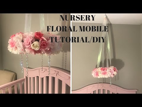 DIY BABY GIRL NURSERY FLORAL MOBILE! TUTORIAL!