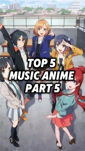 Top 5 Music Anime You Need to Watch – Part 5 #animelist #anime #shorts