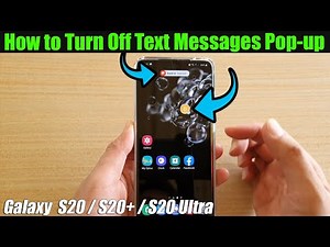 Galaxy S20/S20+: How to Turn Off Text Messages Pop-up