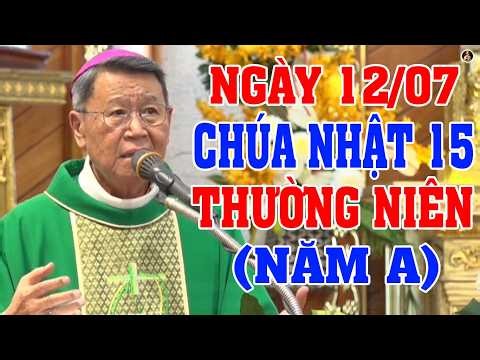 (07/12) 15TH SUNDAY IN ORDINARY TIME YEAR A | INSIGHTFUL HOMILY BY BISHOP PETER NGUYEN VAN KHAM