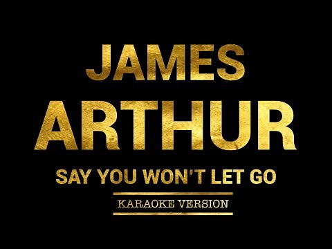 James Arthur - Say You Won't Let Go (Karaoke Version)