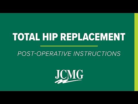 Total Hip Replacement - Post-Operative Instructions | JCMG Orthopaedics