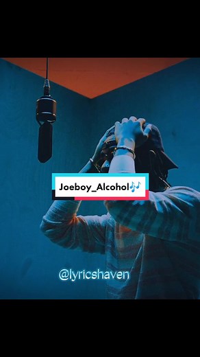 Joeboy Alcohol Lyric Video