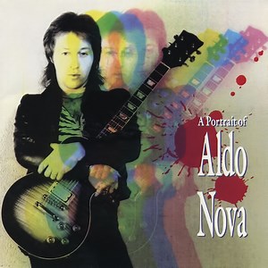 Aldo Nova - A Portrait Of Aldo Nova