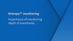 Entropy monitoring - importance of monitoring depth of anesthesia