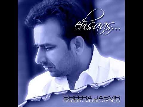 Ehsaas HQ FULL SONG SHEERA JASVIR 1080P