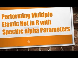 Performing Multiple Elastic Net in R with Specific alpha Parameters