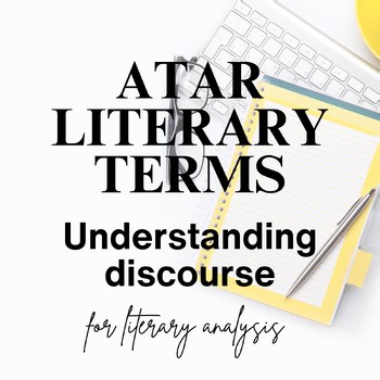 ATAR literary terms - Understanding discourse - Literary analysis