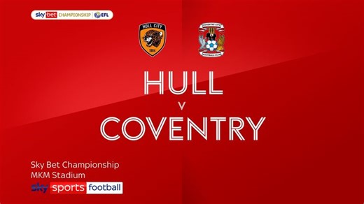 Hull City 1-1 Coventry: Aaron Connolly earns late point for Tigers