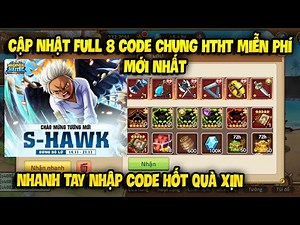 Cập Nhật 8 Code Huyền Thoại Hải Tặc Dùng Chung Mới Update | Sự Kiện Phát Giftcode HTHT Toàn Sever