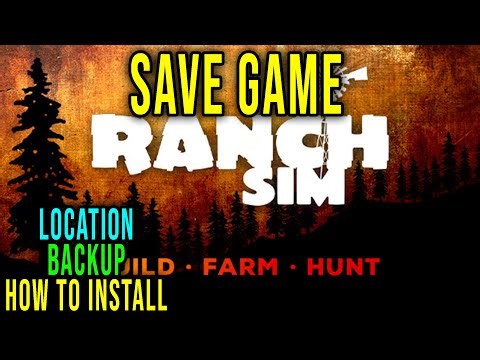 SAVE GAME - LOCATION, HOW TO INSTALL, BACKUP - Ranch Simulator