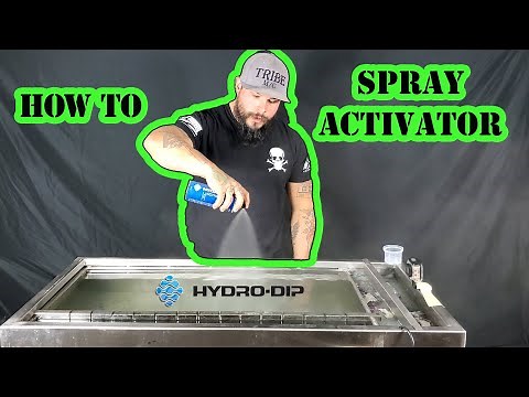 How to activate Hydrodip film with Aerosol