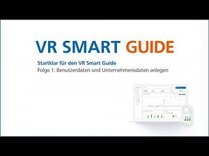 VR Smart Guide - So geht's! Benutzerdaten und Unternehmensdaten anlegen. Onboarding Folge 1