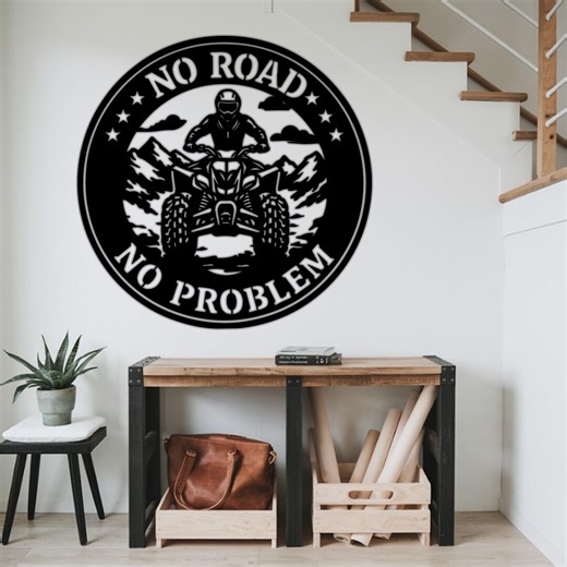 Custom Metal ATV Wall Sign, No Road No Problem off Road Decor, Outdoor Adventure Garage Wall Art, Rustic Man Cave Sign, Gift for ATV Riders - Etsy