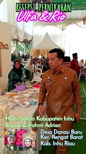 10K views · 143 reactions | Hadir Sekda Kabupaten Inhu Bapak Zulfahmi Adrian - Resepsi Pernikahan Ulfa & Rio Di Desa Danau Baru Kecamatan Rengat Barat Kabupaten Inhu Riau. #Sekdainhu #Resepsi #UlfaRio #DanauBaru | OM YED | Facebook