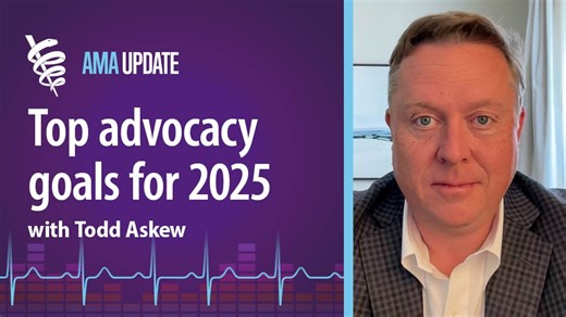 AMA advocacy efforts for 2025: Fixing Medicare now, prior authorization reform and more