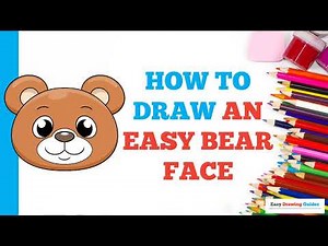 How to Draw an Easy Bear Face: Easy Step by Step Drawing Tutorial for Beginners