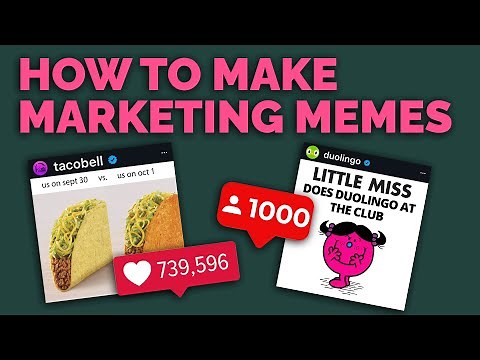 How to Make and Use Memes in Your Marketing Strategy