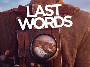 He Wonders About the LAST WORDS