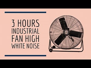 3 HOURS | INDUSTRIAL FAN SOUND | SOUND FOR SLEEP | WHITE NOISE