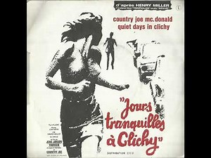 COUNTRY JOE McDONALD - Jours Tranquilles A Clichy - Quiet Days In Clichy (Part 1 + 2) (1970)