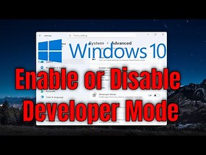 How to Enable or Disable Developer Mode in Windows 10 [Solution]