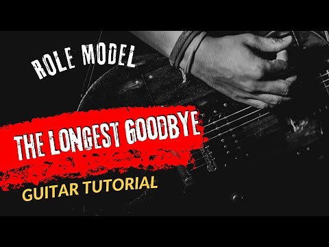 Guitar Tutorial ROLE MODEL The Longest Goodbye