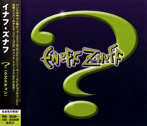 Enuff Z'nuff - ?