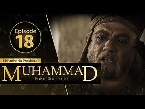Muhammad - Episode 18 - VOSTFR | Jeff ☑️