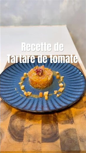 Préparer un tartare de tomate comme un chef à la maison! Recette d'été facile , fraîche et rapide !