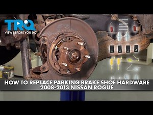 How to Replace Parking Brake Shoe Hardware Kit 2008-2013 Nissan Rogue
