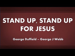 Stand Up, Stand Up for Jesus - acapella hymn with lyrics