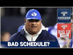 BIG 12 SQUAD - The Big 12's RIDICULOUS Schedule Exposed | What this means for BYU