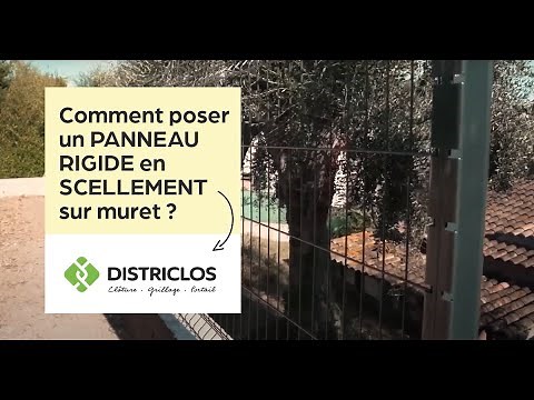 Comment poser vos panneaux rigides EN SCELLEMENT SUR MURET ? DISTRICLOS