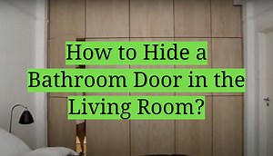 7 Ways to Hide a Bathroom Door in the Living Room - HomeProfy