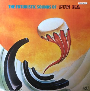 Sun Ra - The Futuristic Sounds Of Sun Ra