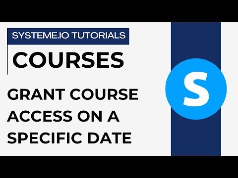 How to grant access to a course on a specific date | Systeme.io tutorials
